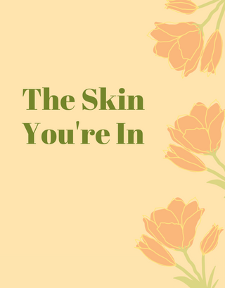 The Skin You're In