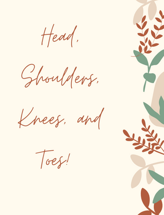 Head, Shoulders, Knees, and Toes!